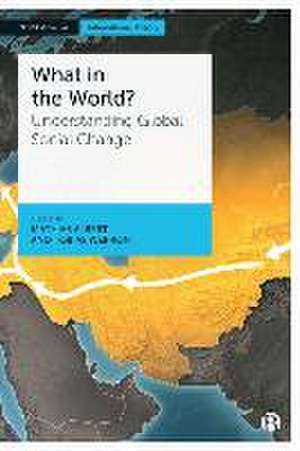 What in the World? – Understanding Global Social C hange de M. Albert