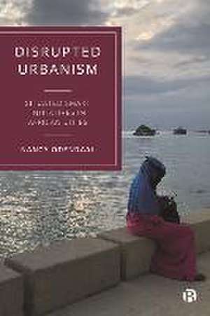 Disrupted Urbanism – Situated Smart Initiatives in African Cities de N Odendaal