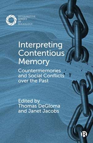 Interpreting Contentious Memory de Thomas Degloma