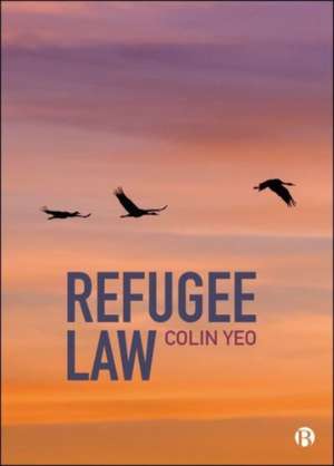 Refugee Law de C Yeo