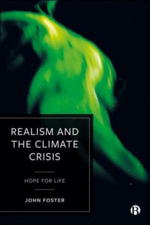 Realism and the Climate Crisis – Hope for Life de J Foster