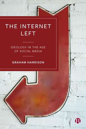 The Internet Left de Graham Harrison