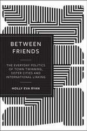 Between Friends de Holly Eva Ryan
