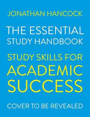 The Essential Study Handbook de Jonathan Hancock