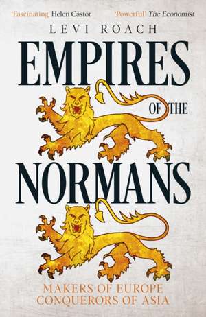 Empires of the Normans de Levi Roach