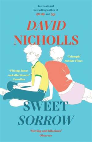 Sweet Sorrow de David Nicholls