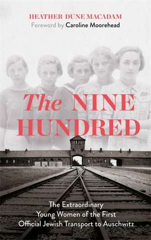 The Nine Hundred de Caroline Moorehead