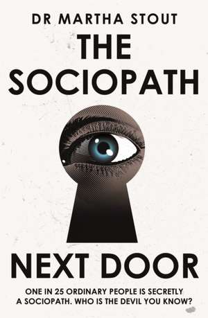 Stout, M: Sociopath Next Door de Martha Stout