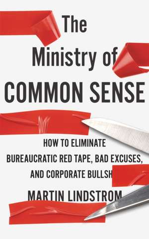 The Ministry of Common Sense de Martin Lindstrom Company