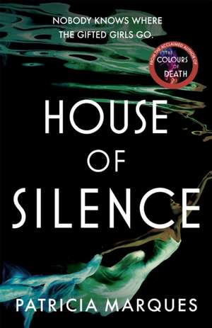 Marques, P: House of Silence de Patricia Marques