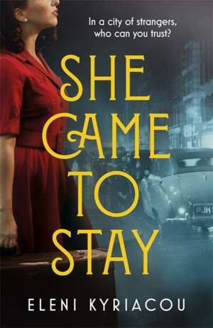 Kyriacou, E: She Came to Stay de Eleni Kyriacou