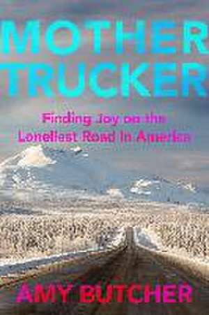 Mothertrucker de Amy Butcher