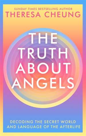 The Truth about Angels de Theresa Cheung