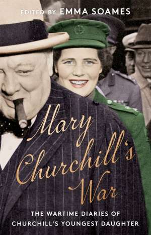 Mary Churchill's War de Emma Soames