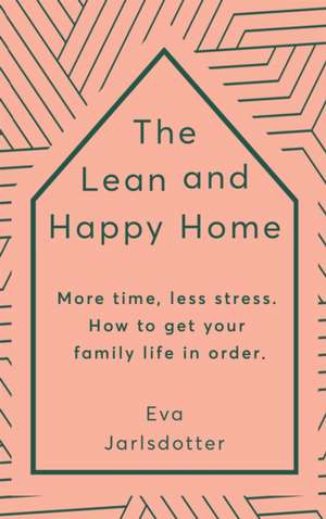 The Lean and Happy Home de Eva Jarlsdotter