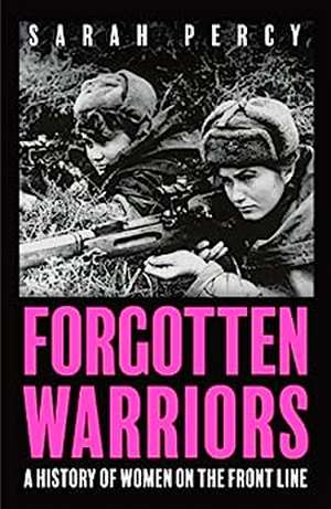 Forgotten Warriors de Sarah Percy