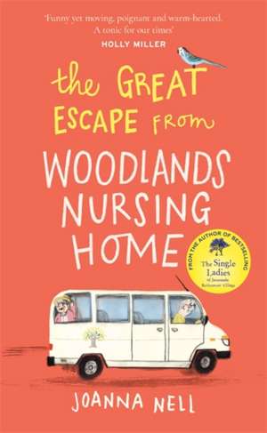 The Great Escape from Woodlands Nursing Home de Joanna Nell