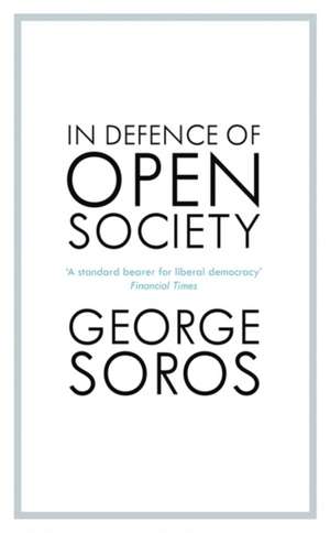 In Defence of Open Society de George Soros