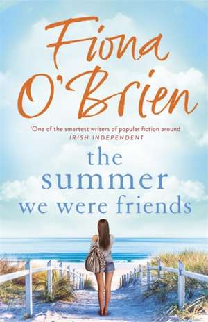 The Summer We Were Friends de Fiona O'Brien