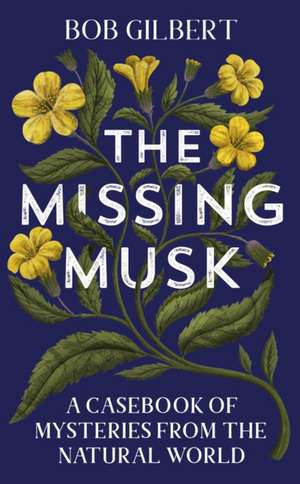 The Missing Musk de Bob Gilbert