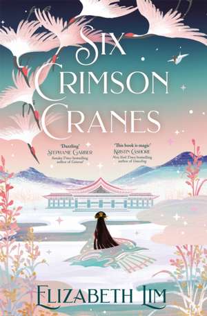 Six Crimson Cranes de Elizabeth Lim