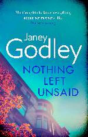 Nothing Left Unsaid de Janey Godley