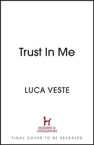 Trust In Me de Luca Veste