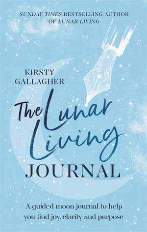 The Lunar Living Journal de Kirsty Gallagher