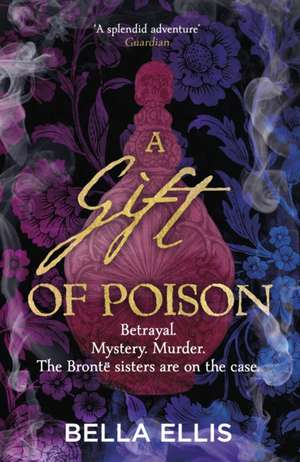 A Gift of Poison de Bella Ellis