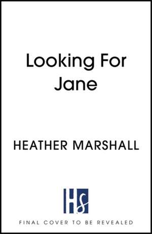 Looking for Jane de Heather Marshall