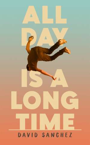 Sanchez, D: All Day Is A Long Time de David Sanchez