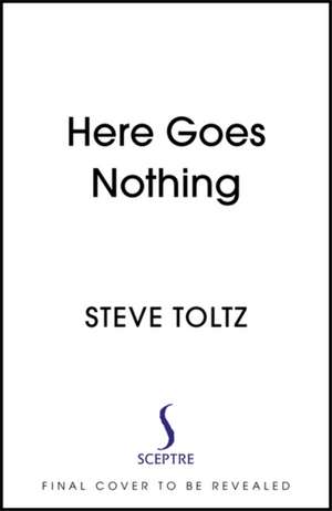 Here Goes Nothing de Steve Toltz