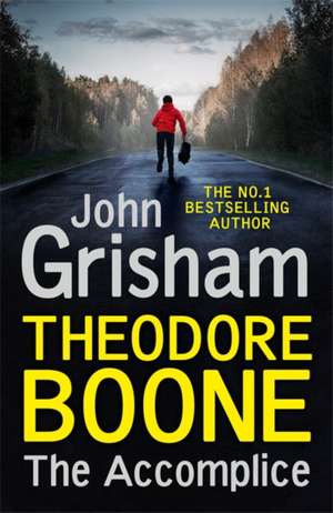 Theodore Boone: The Accomplice de John Grisham