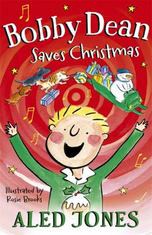 Bobby Dean Saves Christmas de Aled Jones