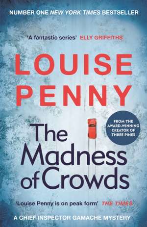 The Madness of Crowds de Louise Penny