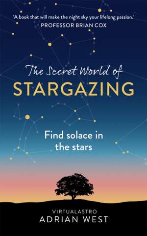 The Secret World of Stargazing de Adrian West