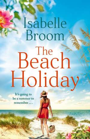 The Beach Holiday de Isabelle Broom