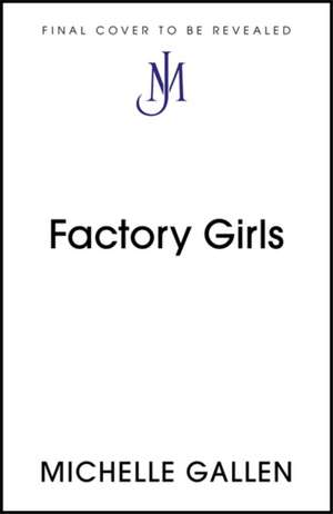 Factory Girls de Michelle Gallen