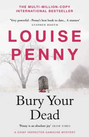 Bury Your Dead de Louise Penny