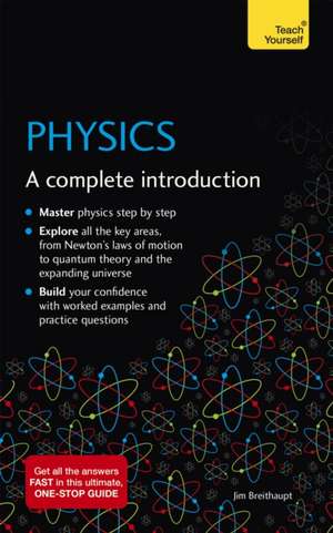 Physics: A Complete Introduction de Jim Breithaupt