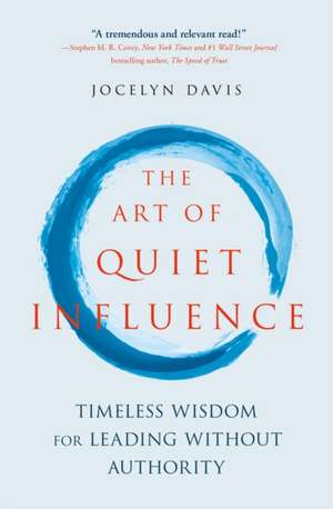 The Art of Quiet Influence de Jocelyn Davis