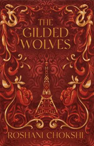 The Gilded Wolves de Roshani Chokshi