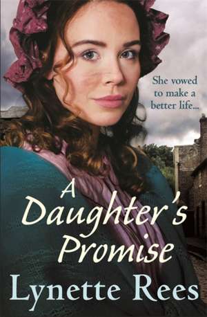 A Daughter's Promise de Lynette Rees