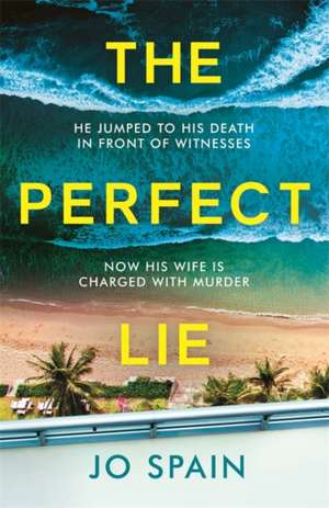 The Perfect Lie de Jo Spain