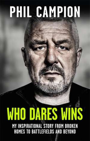 Who Dares Wins de Phil Campion