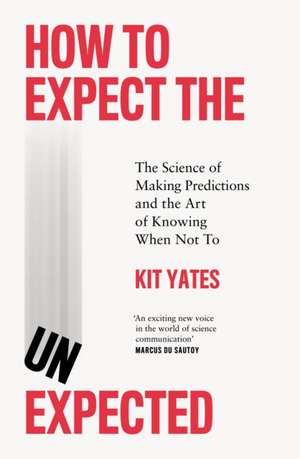 How to Expect the Unexpected de Kit Yates