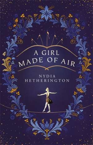 A Girl Made of Air de Nydia Hetherington