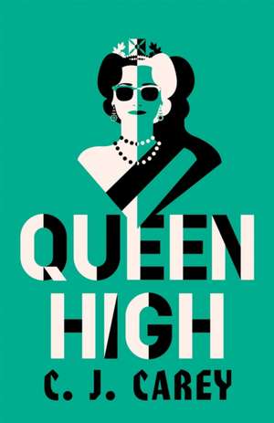 Queen High de C J Carey