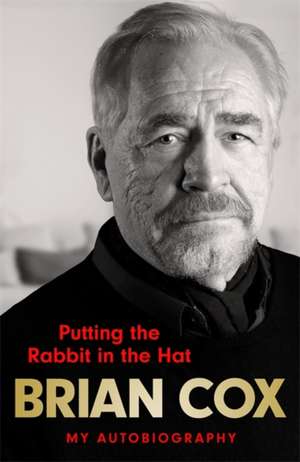 Cox, B: Putting the Rabbit in the Hat de Brian Cox