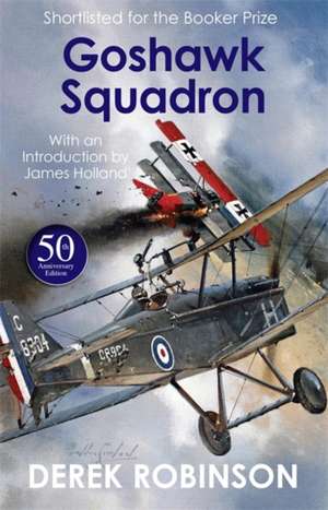 Goshawk Squadron de Derek Robinson